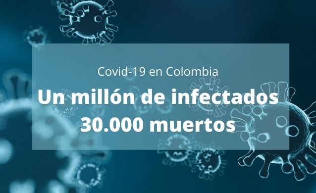 Colombia supera el millón de contagios de Covid-19 y alcanza las 30.000 muertes