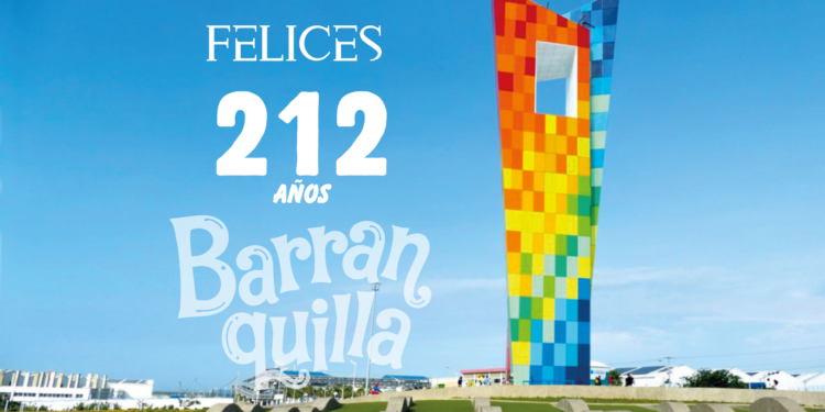 Barranquilla celebra 212 años de historia, cultura y desarrollo como la Puerta de Oro de Colombia